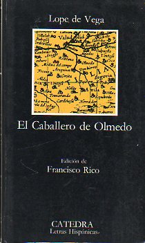 EL CABALLERO DE OLMEDO. Edicin de Francisco Rico. 7 ed.