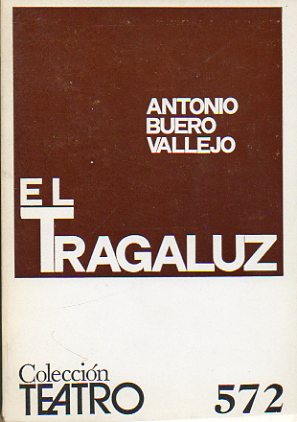 EL TRAGALUZ. Experimento en dos partes. 3 ed.