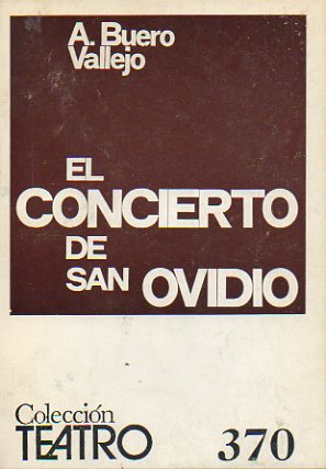 EL CONCIERTO DE SAN OVIDIO. Parbola en tres actos. 4 ed.