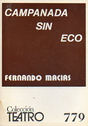 CAMPANADA SIN ECO. Retablo Hispnico, homenaje a Valle-Incln. Premio Guipzcoa 1973.