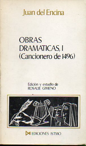 OBRAS DRAMTICAS, I (CANCIONERO DE 1496). Edicin y estudio de Rosalie Gimeno.