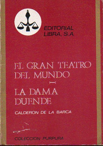 EL GRAN TEATRO DEL MUNDO / LA DAMA DUENDE. Prlogo de Guillermo Guastavino.