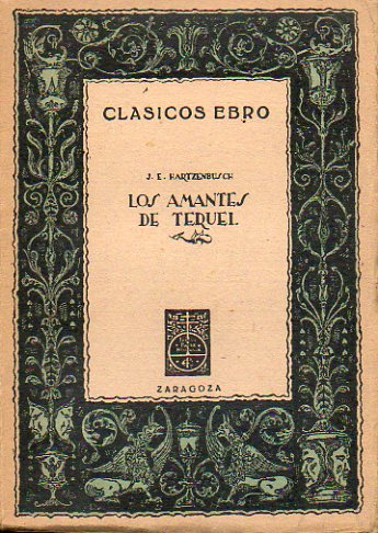 LOS AMANTES DE TERUEL. Edicin, estudio y notas de Alfonso Morera Sanmatn. 2 ed.