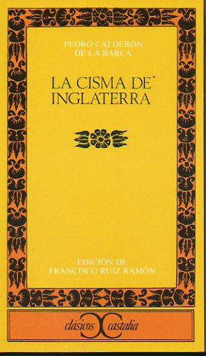 LA CISMA DE INGLATERRA. Edicin de Francisco Ruiz Ramn.