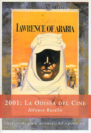 2001: LA ODISEA DEL CINE. Un recorrido por la mitomana del sptimo arte.