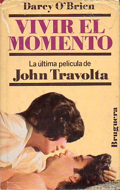 VIVIR EL MOMENTO. (John Travolta).
