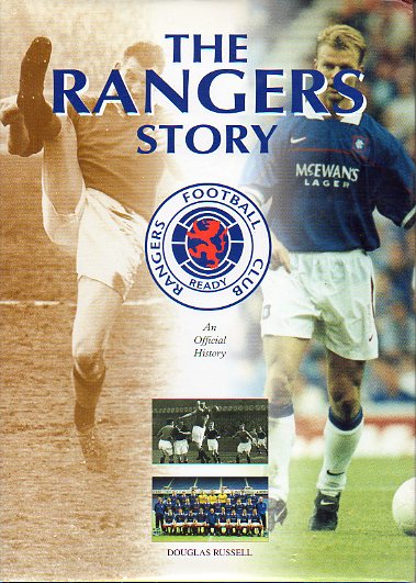 THE RANGERS STORY. Anf Official Story of Rangers Football Club.