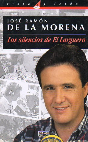 LOS SILENCIOS DE EL LARGUERO. 2 ed.