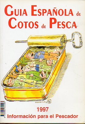 GUA ESPAOLA DE COTOS DE PESCA. 1997. INFORMACIN PARA EL PESCADOR.