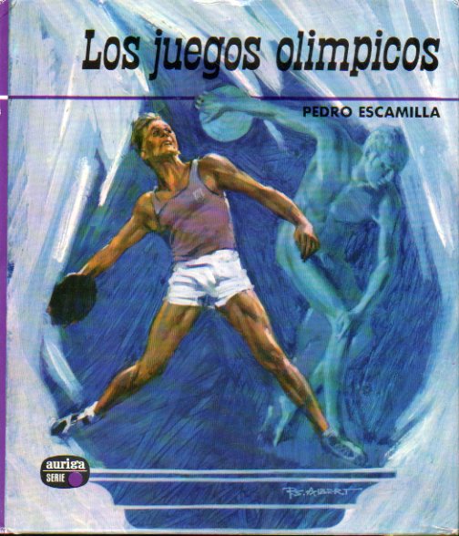 LOS JUEGOS OLMPICOS. Ilustraciones de P. S. Albert. 1 edicin.