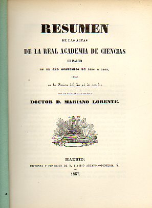 RESUMEN DE LAS ACTAS DE LA REAL ACADEMIA DE CIENCIAS DE MADRID EN EL AO ACADMICO DE 1854 A 1855, ledo en la sesin del da 14 de Octubre por el Dr.