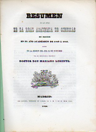 RESUMEN DE LAS ACTAS DE LA REAL ACADEMIA DE CIENCIAS DE MADRID EN EL AO ACADMICO DE 1852 A 1853, ledo en la sesin del 14 de Octubre por el Dr. D..