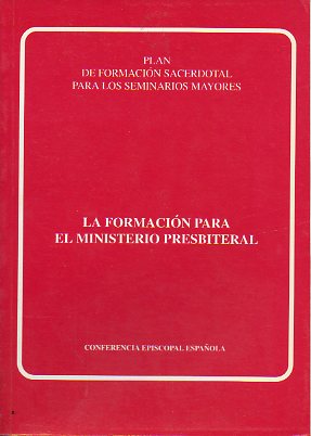 LA FORMACIN PARA EL MINISTERIO PRESBITERIAL.