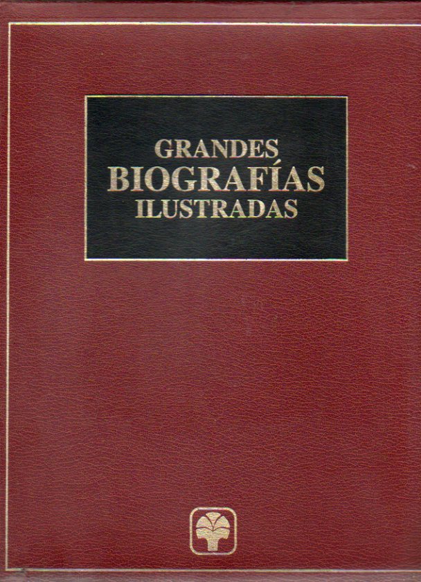 GRANDES BIOGRAFAS ILUSTRADAS. Vol. 2. Ivn IV-Zurbarn.