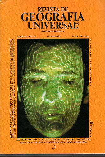 REVISTA DE GEOGRAFA UNIVERSAL. Ao 3. Vol. 6. N 2. El sorprendente rostro de la nueva medicina, Mont Saint-Michel, Llaneros, Isla Isabel, Noruega...