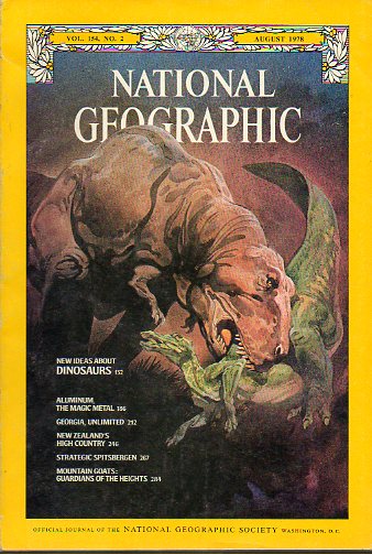 NATIONAL GEOGRAPHIC MAGAZINE. Vol. 154. N 2. New ideas about Dinosaurs, Aluminium, the magic metal, Georgia, New Zealand, Mounitain goats; guardians