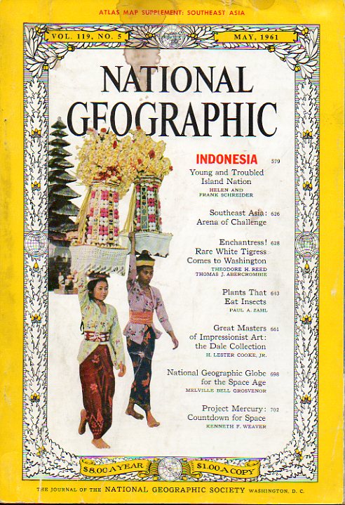 NATIONAL GEOGRAPHIC. Vol. 119, N 5. Indonesia; Rare White Tigress; PLants that Eat Insects; Great Masters of Impressionist Art...