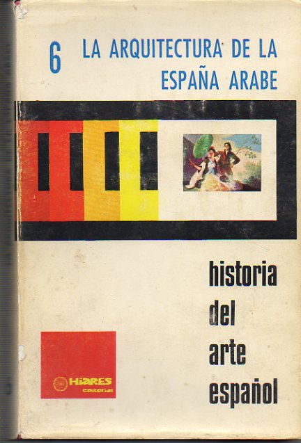 Diapositivas. HISTORIA DEL ARTE ESPAOL. 6. LA ARQUITECTURA DE LA ESPAA RABE.