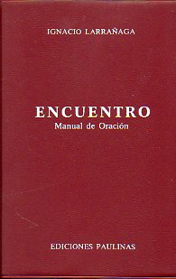 ENCUENTRO. MANUAL DE ORACIN. 7 ed.