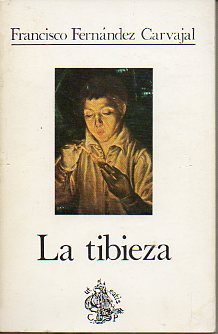 LA TIBIEZA. 6 ed.