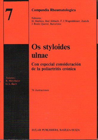 OS STYLOIDES ULNAE. Con especial consideracin de la poliartritis crnica. Con 76 ilustraciones.