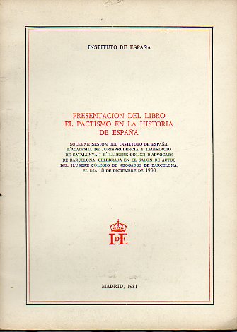 PRESENTACIN DEL LIBRO EL PACTISMO EN LA HISTORIA DE ESPAA.