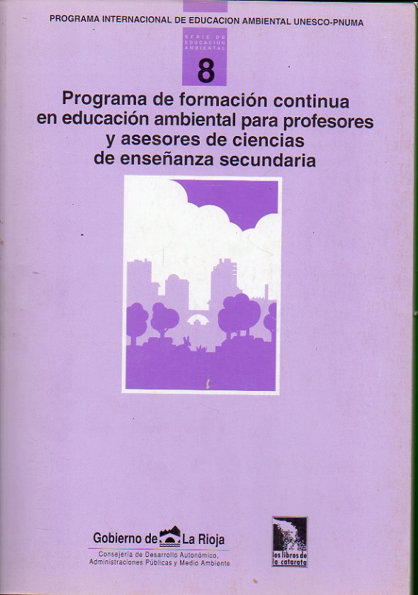 PROGRAMA DE FORMACION CONTINUA EN EDUCACIN AMBIENTAL PARA PROFESORES Y ASESORES DE CIENCIAS DE ENSEANZA SECUNDARIA.