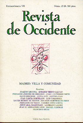 REVISTA DE OCCIDENTE. N 27-28. Extraordinario VII. MADRID: VILLA Y COMUNIDAD.