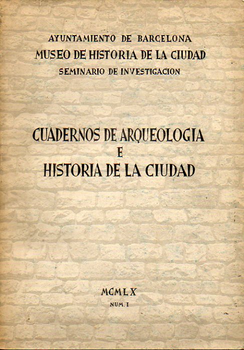 CUADERNOS DE ARQUEOLOGA E HISTORIA DE LA CIUDAD. N 1.