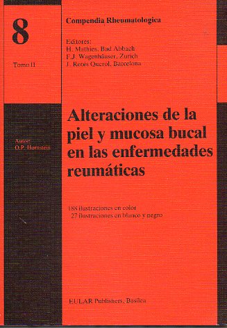 ALTERACIONES DE LA PIEL Y MUCOSA BUCAL EN LAS ENFERMEDADES REUMTICAS. Con 188 ilustrs. en color y 27 en b/n.