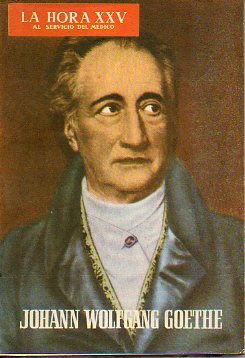 LA HORA XXV. AL SERVICIO DEL MDICO. Publicacin mensual literaria. N 72. En portada: Johann Wolfgang Goethe.