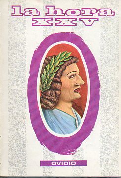 LA HORA XXV. AL SERVICIO DEL MDICO. Publicacin mensual literaria. N 147. En portada: Ovidio.