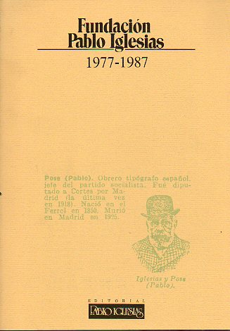 FUNDACIN PABLO IGLESIAS. 1977-1987.
