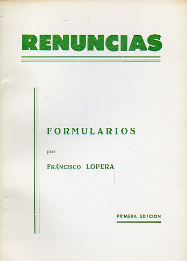 RENUNCIAS. Formularios, por... 2 ed.
