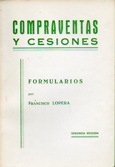 COMPRAVENTAS Y CESIONES. Formularios, por... 2 ed.