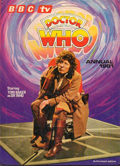 DOCTOR WHO: ANNUAL1981. Starring Tom Baker as Dr. Who.