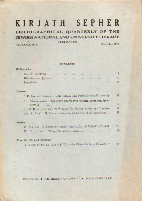 KIRJATH SEPHER. Bibliographical Quartely of the Jewish National and University Library. Vol. XXXIX. N 1.