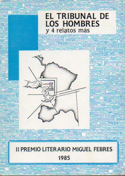 EL TRIBUNAL DE LOS HOMBRES Y CUATRO RELATOS MS. Dibujos de Gullermo lvarez.