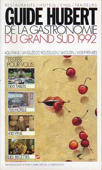GUIDE HUBERT DE LA GASTRONOMIE DU GRAND SUD 1992. AQUITANIE. LANGUEDOC-ROUSSILLON. LIMOUSIN. MIDI-PYRENEES.