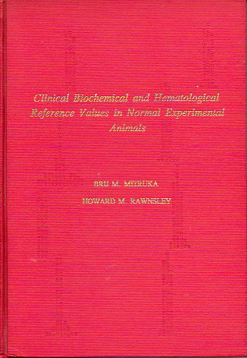 CLINICAL BIOCHEMICAL AND HEMATOLOGICAL REFERENCE VAUE IN NORMAL EXPERIMENTAL ANIMALS.