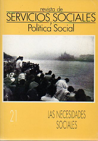 REVISTA DE CIENCIAS SOCIALES Y POLTICA SOCIAL. N 21. LAS NECESIDADES SOCIALES.