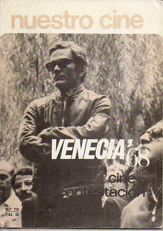 NUESTRO CINE. N 79. Festival de Venecia 1968. Dossier Cine y COntestacin, coordinado por Jos Monlen.
