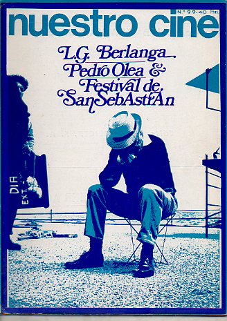NUESTRO CINE. N 99. Entrevistas con Luis G. Berlanga y Pedro Olea. San Sebastin, un festival chabroliano. Buster Keaton, por Georges Sadoul.