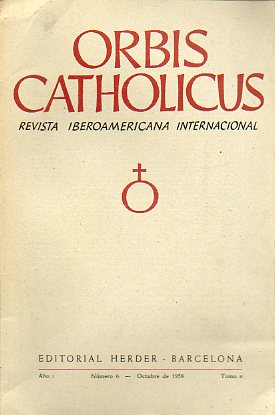 ORBIS CATHOLICUS. Revista Iberoamericana Internacional. Ao 1. Tomo II. N 6. Cont.: M. de Tollenaere: El existencialismo y la muerte. F. Cayr: Una a