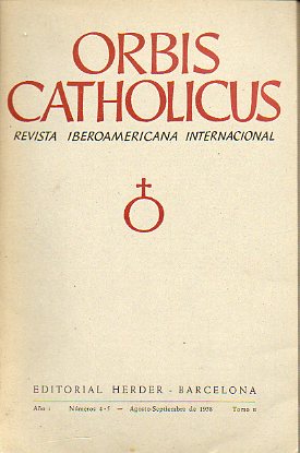 ORBIS CATHOLICUS. Revista Iberoamericana Internacional. Ao 1. Tomo II. N 4-5. Cont.: Josef Pieper: Sobre el concepto de Tradicin. Jaime Echarri: Ne