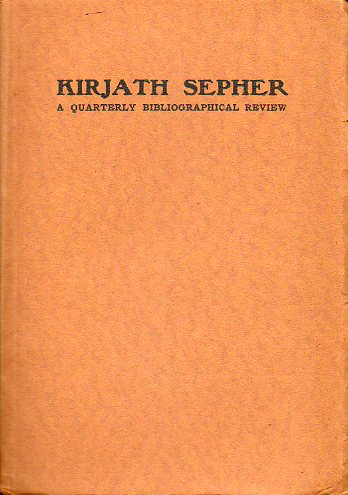 KIRJATH SEPHER. A Quartely Bibliographical Review. Ninth Year.
