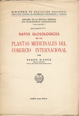 DATOS GLOSOLGICOS DE LAS PLANTAS MEDICINALES DEL COMERCIO INTERNACIONAL.