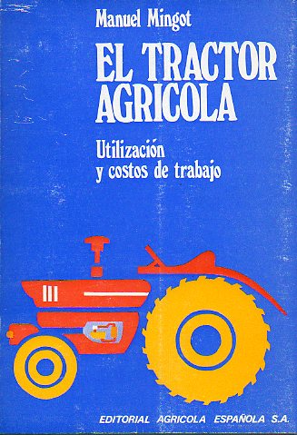 EL TRACTOR AGRCOLA. Utilizacin y costos de trabajo.