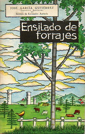 ENSILADO DE FORRAJES. Portada e ilustraciones de Antonio Aguirre.