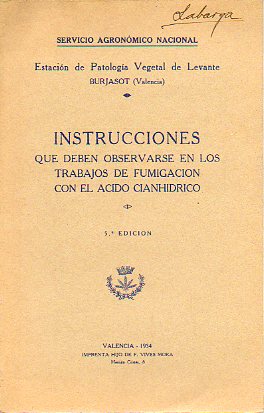 INSTRUCCIONES QUE DEBEN OBSERVARSE EN LOS TRABAJOS DE FUMIGACIN CON EL CIDO CIANHDRICO. 5 ed.